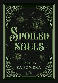Spoiled souls - Laura Sadowska - ebook