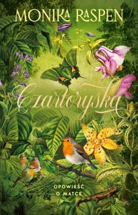 Czartoryska. Opowieść o matce - Monika Raspen - ebook