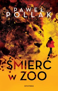 Śmierć w zoo - Paweł Pollak - ebook