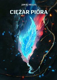 Ciężar Pióra - Jan Hellis - ebook