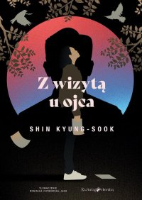 Z wizytą u ojca - Kyung-Sook Shin - ebook