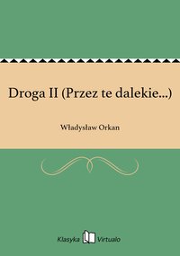 Droga II (Przez te dalekie...) - Władysław Orkan - ebook