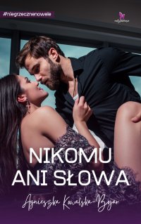 Nikomu ani słowa - Agnieszka Kowalska-Bojar - ebook