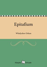 Epitafium - Władysław Orkan - ebook