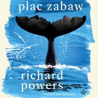 Plac zabaw - Richard Powers - audiobook