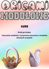Origami modułowe kurs - Krzysztof Lewicki - ebook