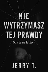 Nie wytrzymasz tej prawdy - Jeremiasz Tomczak - ebook