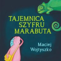 Tajemnica szyfru Marabuta - Maciej Wojtyszko - audiobook