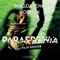 Parafrenia. Tom 3. Prokurator Amelia - Magdalena Kornak - audiobook