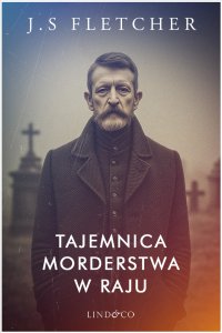 Tajemnica morderstwa w Raju - J.S. Fletcher - ebook