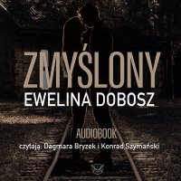 Zmyślony - Ewelina Dobosz - audiobook