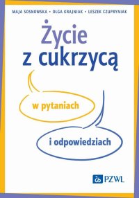 Życie z cukrzycą w pytaniach i odpowiedziach - Olga Krajniak - ebook