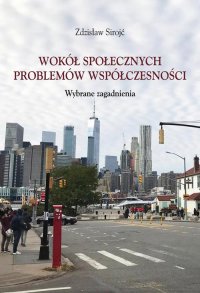 Wokół społecznych problemów współczesności. Wybrane zagadnienia - Zdzisław Sirojć - ebook