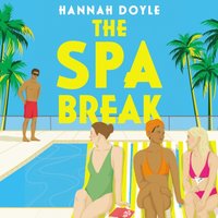 Spa Break - Hannah Doyle - audiobook
