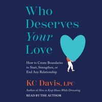 Who Deserves Your Love - KC Davis - audiobook