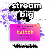 Stream Big - Nathan Grayson - audiobook