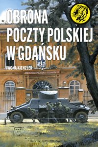 Obrona Poczty Polskiej w Gdańsku - Iwona Kienzler - ebook