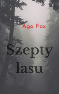 Szepty lasu - Aga Fox - ebook