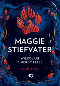 Wilkołaki z Mercy Falls. Niepokój. Tom 2 - Maggie Stiefvater - ebook