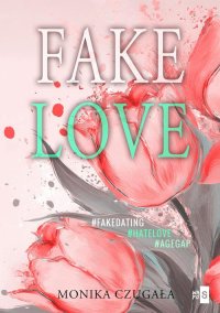 Fake Love - Monika Czugała - ebook