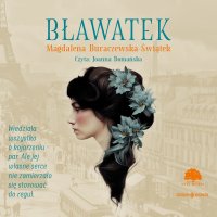 Bławatek - Magdalena Buraczewska-Świątek - audiobook