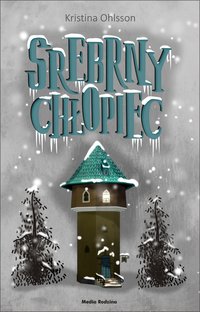 Srebrny Chłopiec - Kristina Ohlsson - ebook