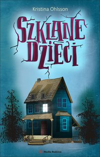 Szklane dzieci - Kristina Ohlsson - ebook