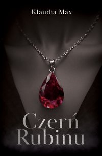 Czerń rubinu - Klaudia Max - ebook