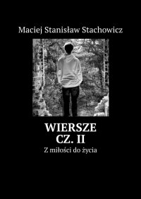 Wiersze. Część 2 - Maciej Stachowicz - ebook