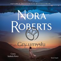 Gry umysłu - Nora Roberts - audiobook