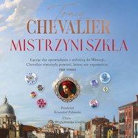 Mistrzyni szkła - Tracy Chevalier - audiobook