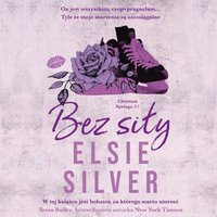Bez siły. Chestnut Springs. Część 3 - Elsie Silver - audiobook