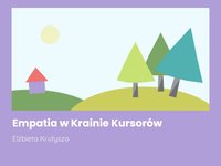 Empatia w Krainie Kursorów. Bajka technologiczna o UX - Elżbieta Krutysza - ebook