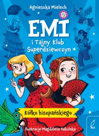 Kółko hiszpańskiego. Emi i Tajny Klub Superdziewczyn. Tom 2 - Agnieszka Mielech - ebook