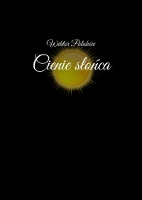 Cienie słońca - Wiktor Polaków - ebook