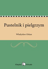 Pustelnik i pielgrzym - Władysław Orkan - ebook