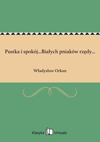 Pustka i spokój...Białych pniaków rzędy... - Władysław Orkan - ebook