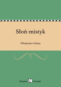 Słoń-mistyk - Władysław Orkan - ebook