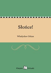Słońce! - Władysław Orkan - ebook