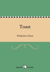 Toast - Władysław Orkan - ebook
