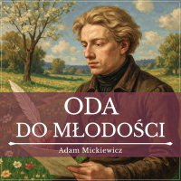 Oda do młodości - Adam Mickiewicz - audiobook