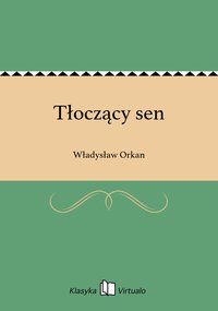 Tłoczący sen - Władysław Orkan - ebook