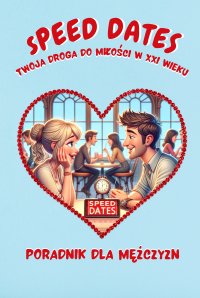 Speed Dates. Twoja droga do miłości w XXI wieku - Ralph Belt - ebook