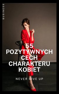 55 POZYTYWNYCH CECH CHARAKTERU KOBIET E-BOOK - MATEUSZ MIRUS - ebook