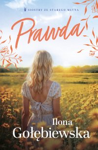 Prawda - Ilona Gołębiewska - ebook