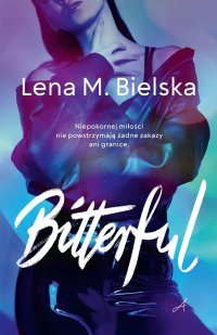 Bitterful - Lena M. Bielska - ebook