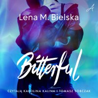 Bitterful - Lena M. Bielska - audiobook