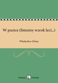 W pustce (Smutny wzrok leci...) - Władysław Orkan - ebook
