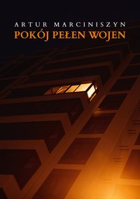 Pokój pełen wojen - Artur Marciniszyn - ebook