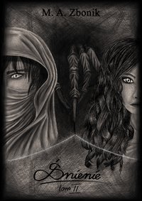 Śnienie, tom II - Magdalena Anna Zbonik - ebook